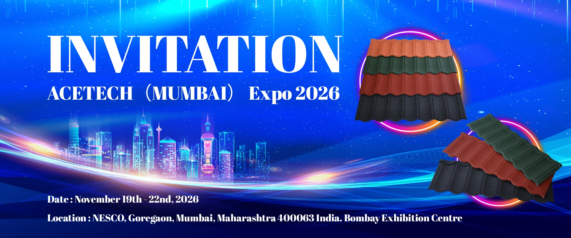 Stone Coated metal roof tile ACETECH（MUMBAI） Expo 2026 Invitation